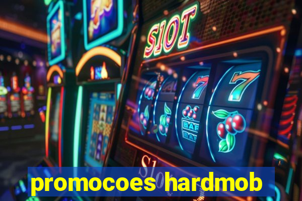 promocoes hardmob